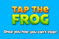 Tap the Frog / Impresiones